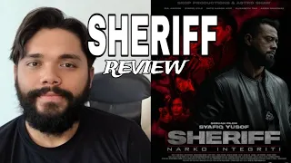 SHERIFF: NARKO INTEGRITI -Movie Review