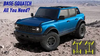 Is The Base Sasquatch Bronco All You Need?