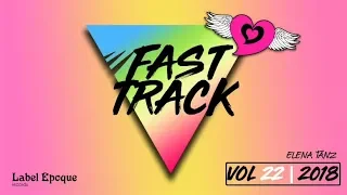 ELENA TANZ - Fast Track | vol 22 - 2018
