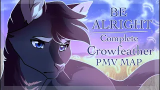 Be Alright | Crowfeather Complete PMV MAP