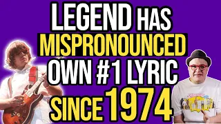 Legend Has MISPRONOUNCED His #1 HIT Lyric Since 1974! | Professor of Rock