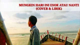 Sasa Tasia - Mungkin Hari Ini Esok atau Nanti (lirik & cover)