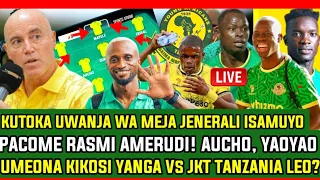 🔴#live_JKT TANZANIA Vs YANGA | UWANJA MEJA JENERALI ISAMUYO | RASMI PACOME  AMERUDI UMEONA KIKOSI?