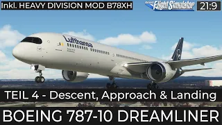 B787-10 - Teil 4: Descent, Approach & ILS Landing/manual Final  (inkl. Heavy Division Mod B78XH)