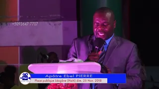 L'HEURE EST À LA PRIERE (( MESSAGE APOTRE EBEL PIERRE)) CROISADE LEOGANE  HAITI