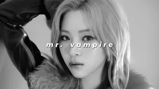 itzy - mr. vampire (slowed + reverb)