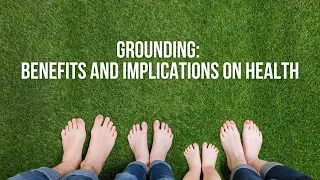 The science of grounding - should you be touching grass regularly?