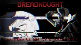 Dreadnought | Monochrome V2 (Ultrakill and Fundamental Paper Education Mix) - FNF Cover