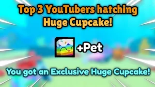 Top 3 YouTubers hatching Huge Cupcake! 🍰 | Pet Simulator X Roblox