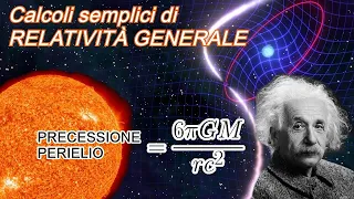 4 calcoli di RELATIVITÀ GENERALE alla portata di tutti