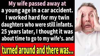 My wife passed away at a young age in a car accident. I worked hard for my twin daughters who wer...