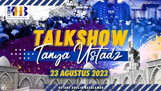 Talkshow: Tanya Ustadz - Khalid Basalamah