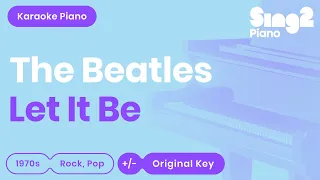 Let It Be (Piano Karaoke) The Beatles