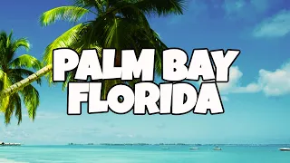 Best Things To Do in Palm Bay, Florida