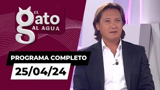 El Gato al Agua | 25/04/24