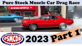 Part 1 of 2023 Pure Stock Muscle Car Drag Race - PSMCDR Stanton, MI