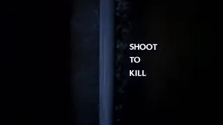 Shoot To Kill - opening credits