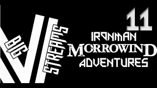 Let's Stream Veriax's Ironman Morrowind Adventures - Part 11