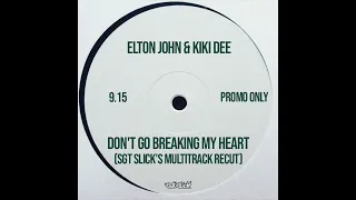 Elton John & Kiki Dee - Don't Go Breaking My Heart (Sgt Slick's Multitrack ReCut)