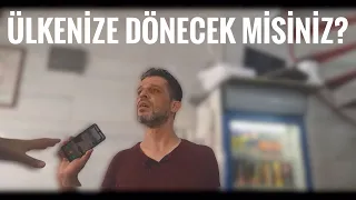 Suriyelilere Sorduk I Ülkenize Geri Dönecek Misiniz?