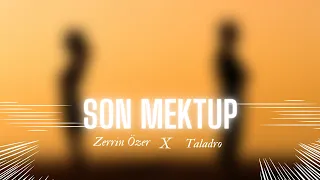 Zerrin Özer & Taladro - Son Mektup [feat.Trap Drazy] #mix