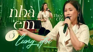 NHÀ EM Ở LƯNG ĐỒI - THÙY CHI | LIVE AT MÂY SAIGON