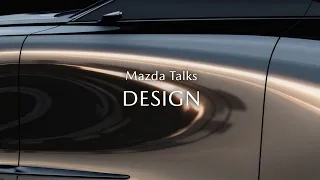 Mazda talks | Design