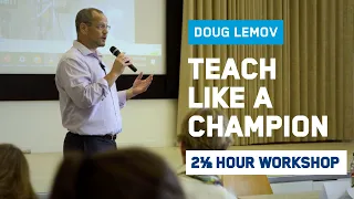 Doug Lemov - 2023 FULL WORKSHOP FOR TEACHERS - Teach Like a Champion