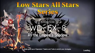 Arknights WD-EX-8 Guide Low Stars All Stars