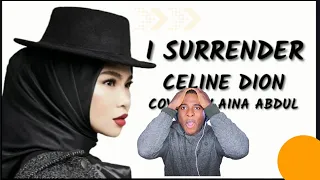 AINA ABDUL - I SURRENDER  (By CELINE DION ) SHE'S ONCE AGAIN BLOWN MY MIND!!