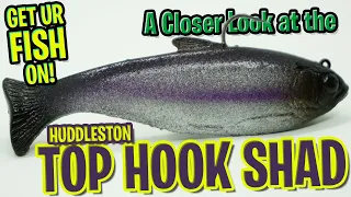 Closer Look at the Huddleston Top Hook Shad - New Fishing Tackle 2020