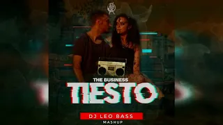 Tiesto x Djs From Mars x E.Y - The Business (Leo Bass Mashup 2021)