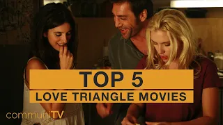 TOP 5: Love Triangle Movies [modern] | Trailer