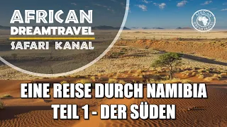 Namibias Süden - Teil 1 unserer Namibia Reihe - African Dreamtravel