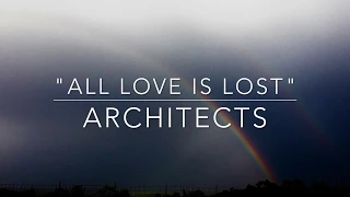 "All Love is Lost" by Architects (Lyrics)