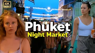 【🇹🇭 4K】Night Market Phuket Old Town Walking 2023