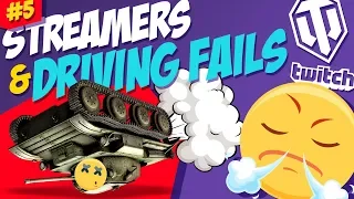 #5 Streamers & Driving Fails | World of Tanks