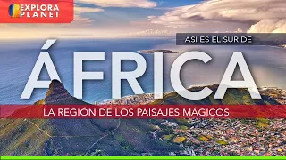 AFRICA | Así es El Sur de Africa | La Región de los Paisajes Mágicos