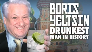 Boris Yeltsin: Drunkest Man in History | Laughing Historically