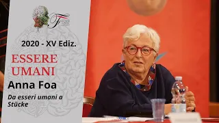 Anna Foa - Da esseri umani a Stücke | Essere Umani - 2020