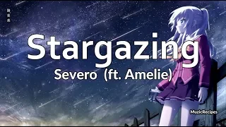 「MuzicRecipes - Severo (ft. Amelie)」 →  Stargazing   - (Lyrics)🎵