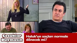 Haluk'un saçları normale dönecek mi? - Çocuklar Duymasın 33. Bölüm