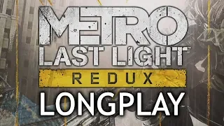 Metro: Last Light Redux - Full game walkthrough | No commentary