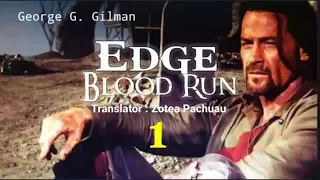 EDGE : BLOOD RUN - 1 | Western fiction by George G. Gilman | Translator : Zotea Pachuau