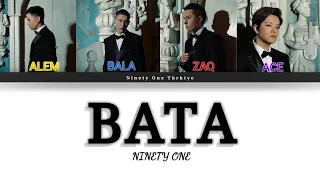 Ninety One - Bata | Türkçe Çeviri, Kolay Okunuşu, Lyrics (Текст, Сөзі, Мәтін)