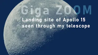 ZOOM - Landing site of Apollo 15 seen through my telescope
