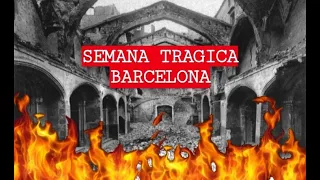 La Semana Trágica de Barcelona Resumen