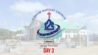 YIKHUM BAPTIST CHURCH | 125 YEARS | QUASQUI CENTENNIAL JUBILEE | DAY 03 | MORNING SERVICE