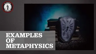 Examples of Metaphysics