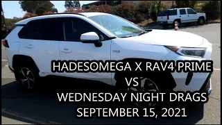 HadesOmega X Rav4 Prime VS Wednesday Night Drags September 15, 2021